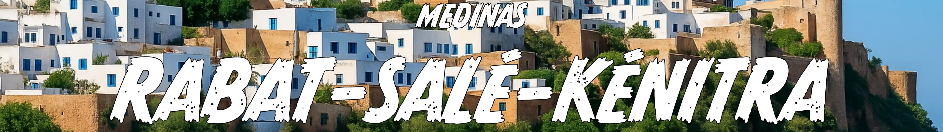 Banner of The Medinas of Our Regions – Rabat–Salé–Kénitra, Moroccan coastal medina and handmade crafts.